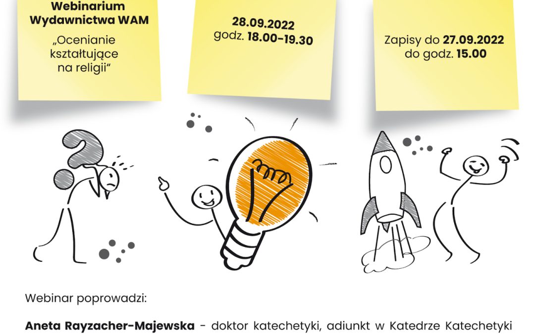 ZAPROSZENIE NA&nbsp;WEBINAR „OCENIANIE KSZTAŁTUJĄCE NA&nbsp;RELIGII” 