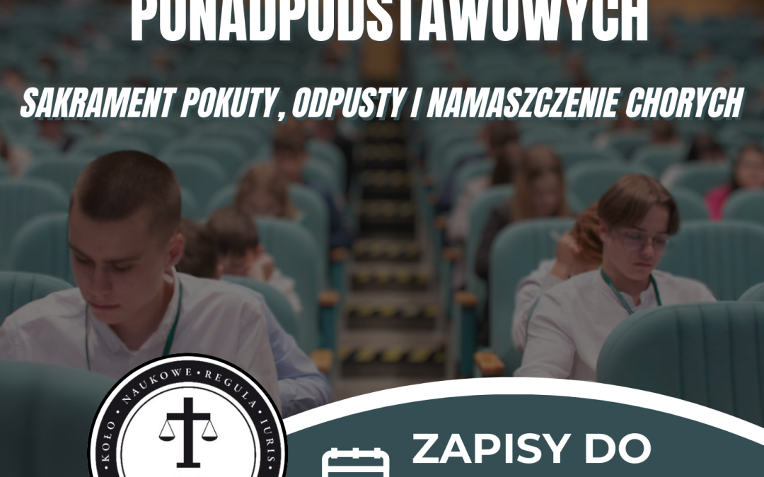 IX OGÓLNOPOLSKI KONKURS PRAWA KANONICZNEGO DLA UCZNIÓW SZKÓŁ PONADPODSTAWOWYCH