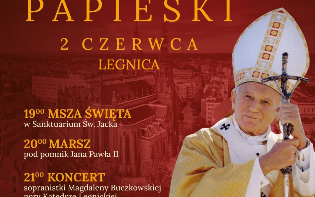 ZAPROSZENIE NA MARSZ PAPIESKI W LEGNICY W DNIU 2 CZERWCA 2025 ROKU