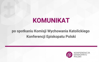 KOMUNIKAT PO SPOTKANIU KOMISJI WYCHOWANIA KATOLICKIEGO KEP