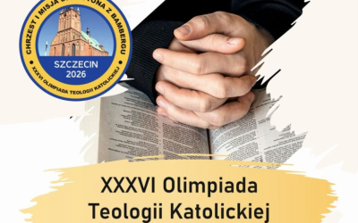 WKRÓTCE ETAP SZKOLNY XXXVI OLIMPIADY TEOLOGII KATOLICKIEJ