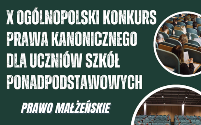 X OGÓLNOPOLSKI KONKURS PRAWA KANONICZNEGO DLA UCZNIÓW SZKÓŁ PONADPODSTAWOWYCH