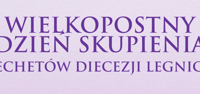 WIELKOPOSTNY DZIEŃ SKUPIENIA KATECHETÓW 2026