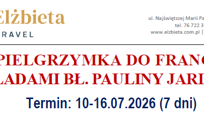 PIELGRZYMKA KATECHETÓW I NAUCZYCIELI ŚLADAMI BŁ. PAULINY JARICOT